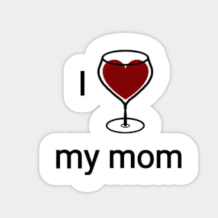 I love my Mom Sticker